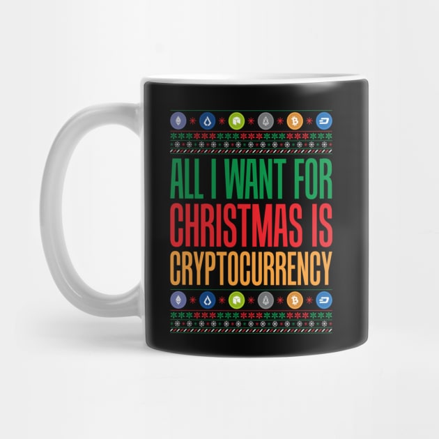 All I Want For Christmas Is Cryptocurrency Crypto by theperfectpresents